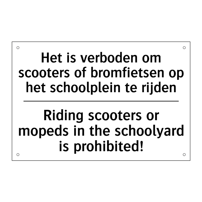Het is verboden om scooters of /.../ - Riding scooters or mopeds in the /.../
