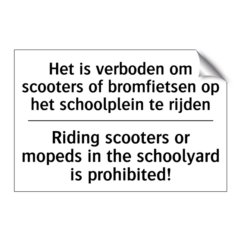 Het is verboden om scooters of /.../ - Riding scooters or mopeds in the /.../