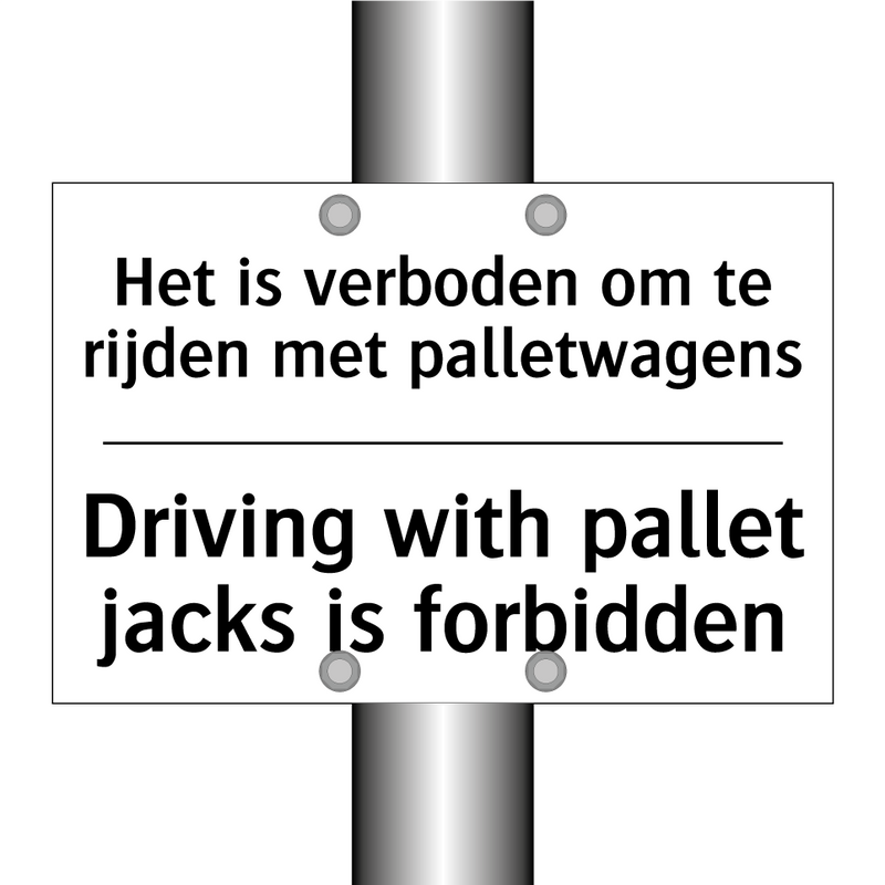 Het is verboden om te rijden met /.../ - Driving with pallet jacks is forbidden/.../