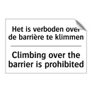 Het is verboden over de barrière /.../ - Climbing over the barrier is prohibited/.../