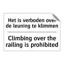 Het is verboden over de leuning /.../ - Climbing over the railing is prohibited/.../