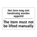 Het item mag niet handmatig worden /.../ - The item must not be lifted manually/.../
