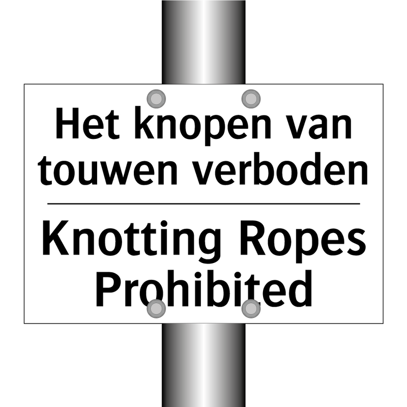 Het knopen van touwen verboden - Knotting Ropes Prohibited