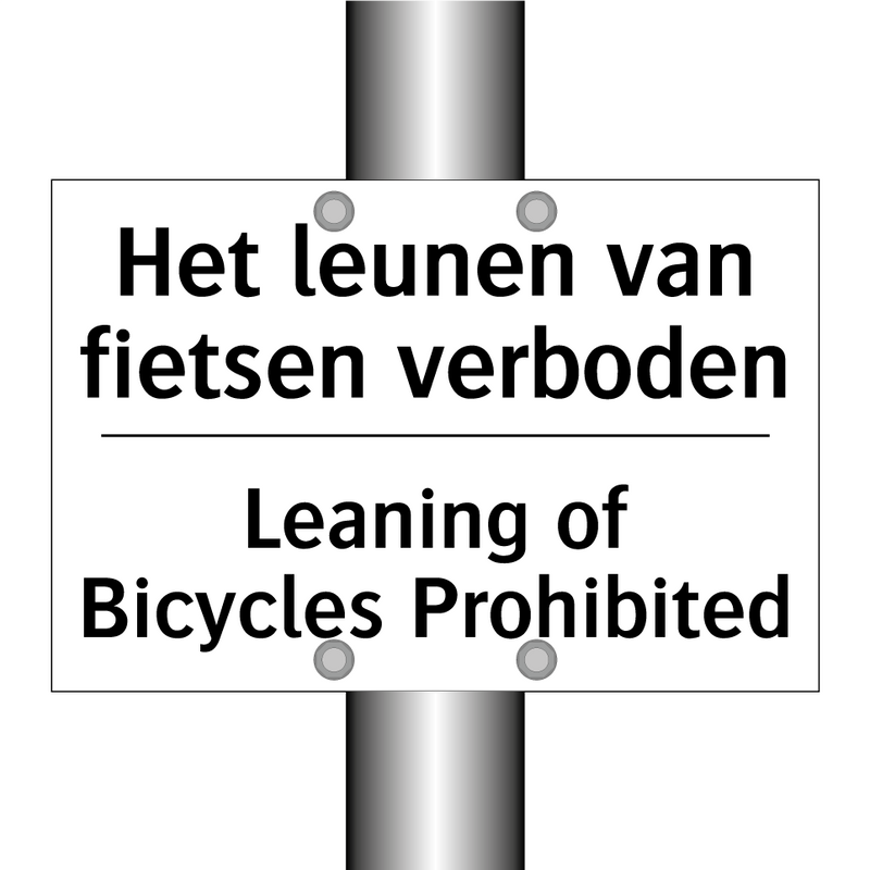 Het leunen van fietsen verboden/.../ - Leaning of Bicycles Prohibited