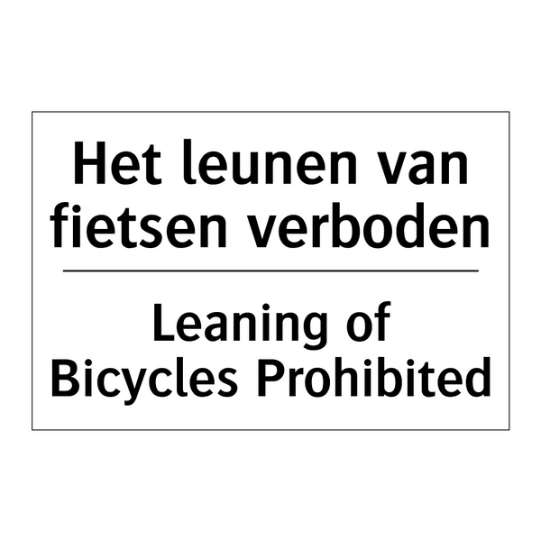 Het leunen van fietsen verboden/.../ - Leaning of Bicycles Prohibited