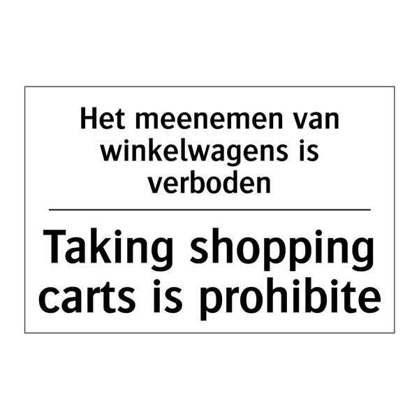 Het meenemen van winkelwagens /.../ - Taking shopping carts is prohibite/.../
