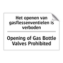Het openen van gasflessenventielen /.../ - Opening of Gas Bottle Valves Prohibited/.../