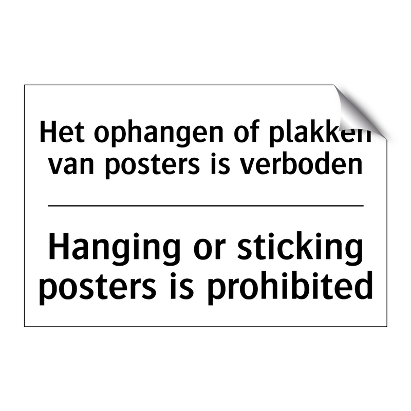 Het ophangen of plakken van posters /.../ - Hanging or sticking posters is /.../