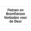 Fietsen en Bromfietsen Verboden voor de Deur