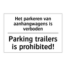 Het parkeren van aanhangwagens /.../ - Parking trailers is prohibited!/.../