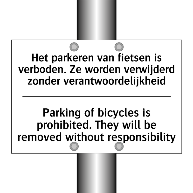 Het parkeren van fietsen is verboden. /.../ - Parking of bicycles is prohibited. /.../