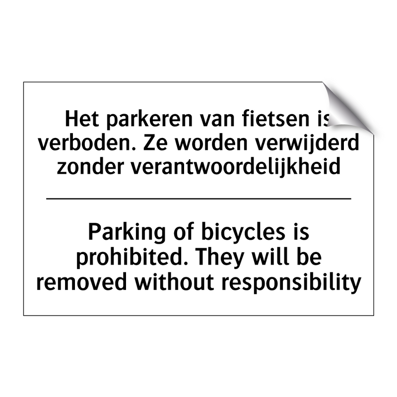Het parkeren van fietsen is verboden. /.../ - Parking of bicycles is prohibited. /.../