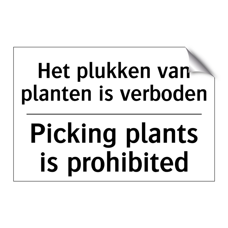 Het plukken van planten is verboden/.../ - Picking plants is prohibited