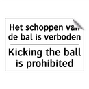Het schoppen van de bal is verboden/.../ - Kicking the ball is prohibited