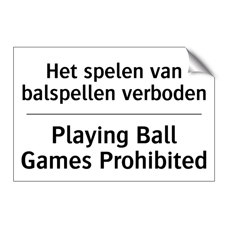 Het spelen van balspellen verboden/.../ - Playing Ball Games Prohibited