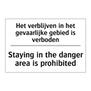 Het verblijven in het gevaarlijke /.../ - Staying in the danger area is /.../