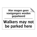Hier mogen geen voetgangers worden /.../ - Walkers may not be parked here