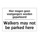 Hier mogen geen voetgangers worden /.../ - Walkers may not be parked here