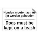 Honden moeten aan de lijn worden /.../ - Dogs must be kept on a leash