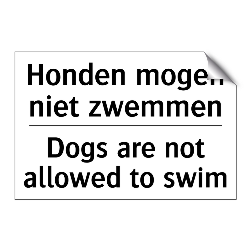 Honden mogen niet zwemmen - Dogs are not allowed to swim