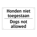 Honden niet toegestaan - Dogs not allowed