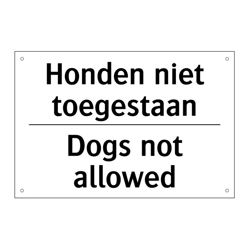 Honden niet toegestaan - Dogs not allowed