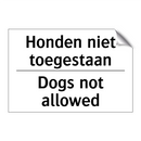 Honden niet toegestaan - Dogs not allowed