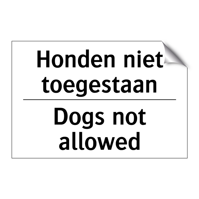 Honden niet toegestaan - Dogs not allowed