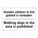 Honden uitlaten in het gebied /.../ - Walking dogs in the area is prohibited/.../
