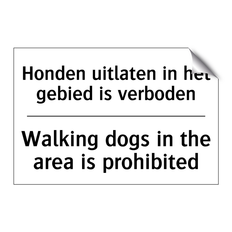 Honden uitlaten in het gebied /.../ - Walking dogs in the area is prohibited/.../