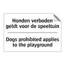 Honden verboden geldt voor de /.../ - Dogs prohibited applies to the /.../