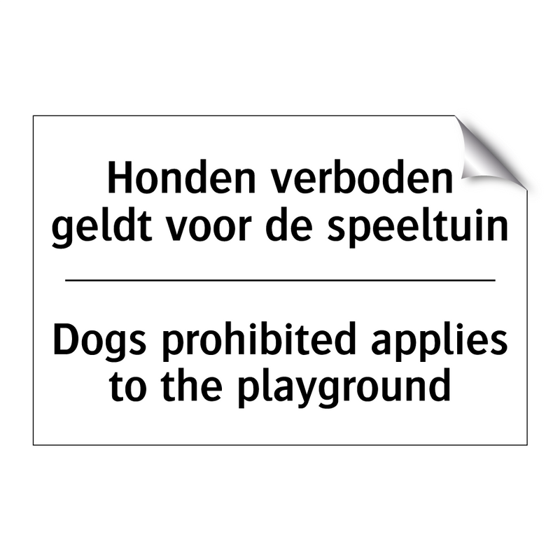 Honden verboden geldt voor de /.../ - Dogs prohibited applies to the /.../
