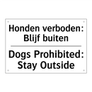Honden verboden: Blijf buiten - Dogs Prohibited: Stay Outside