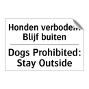 Honden verboden: Blijf buiten - Dogs Prohibited: Stay Outside