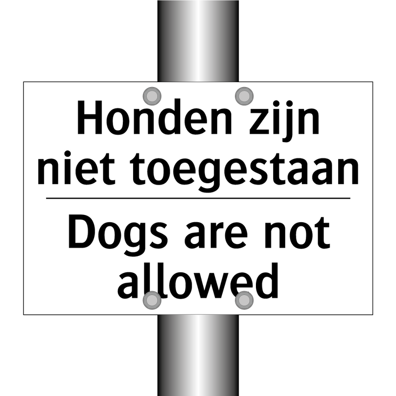 Honden zijn niet toegestaan - Dogs are not allowed