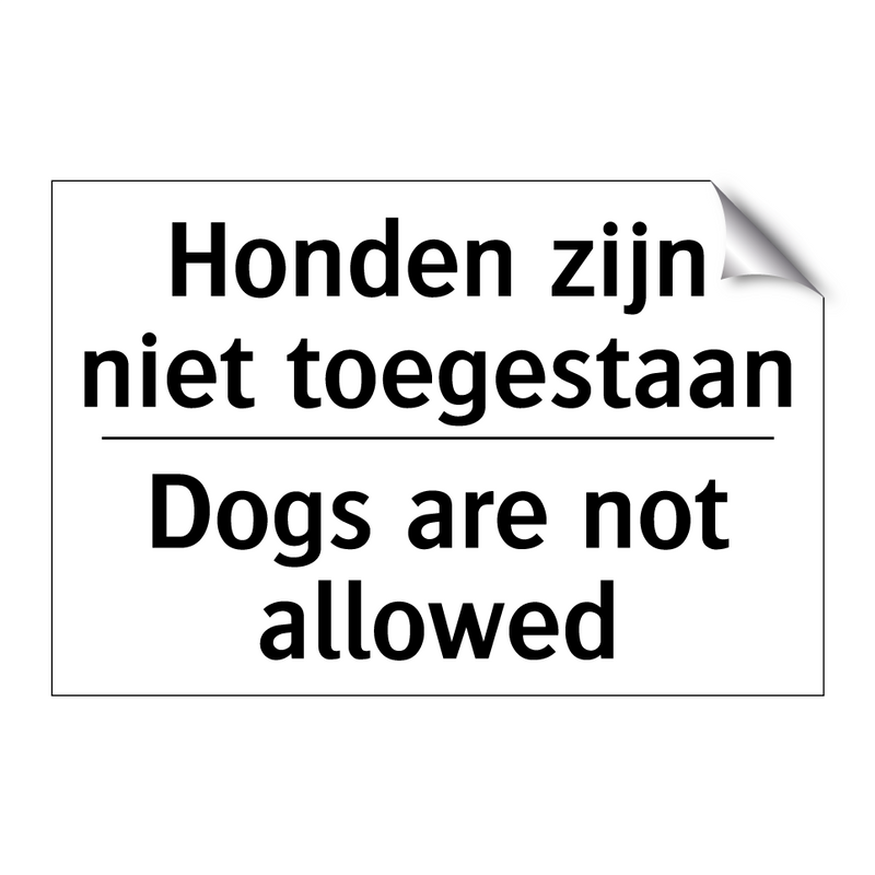Honden zijn niet toegestaan - Dogs are not allowed