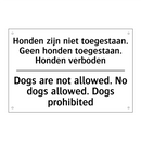 Honden zijn niet toegestaan. Geen /.../ - Dogs are not allowed. No dogs /.../