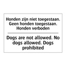 Honden zijn niet toegestaan. Geen /.../ - Dogs are not allowed. No dogs /.../