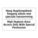 Hoog Hygiënegebied: Toegang alleen /.../ - High Hygiene Area: Access Only /.../