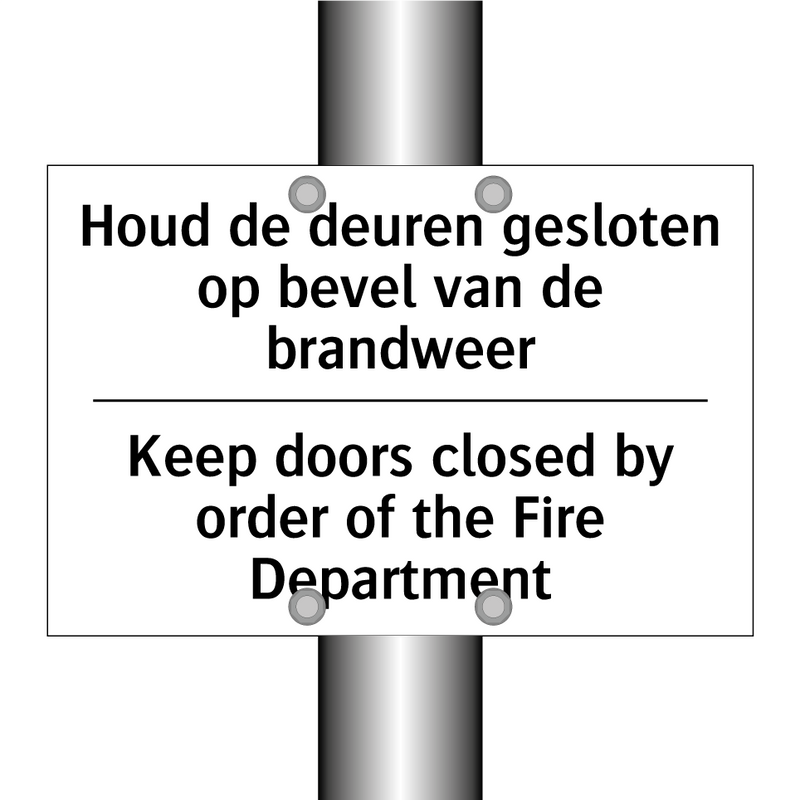 Houd de deuren gesloten op bevel /.../ - Keep doors closed by order of /.../