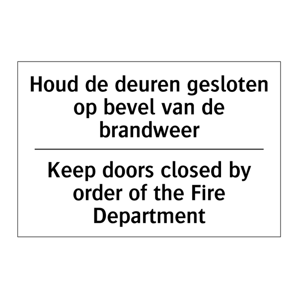 Houd de deuren gesloten op bevel /.../ - Keep doors closed by order of /.../
