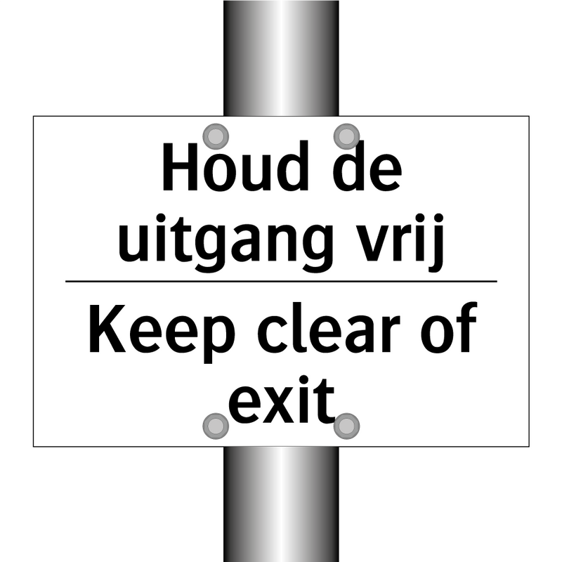 Houd de uitgang vrij - Keep clear of exit