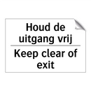 Houd de uitgang vrij - Keep clear of exit