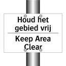 Houd het gebied vrij - Keep Area Clear