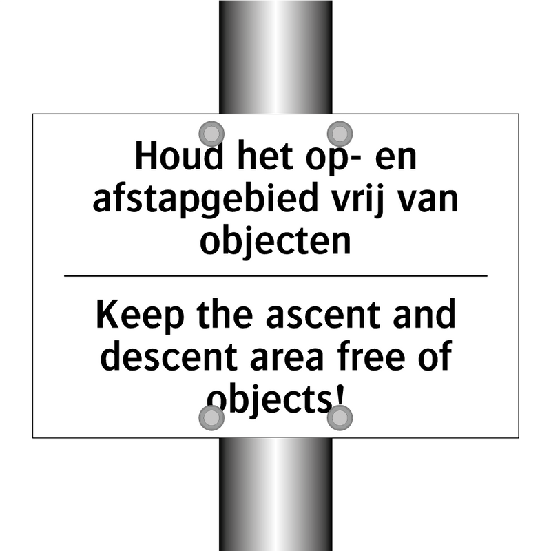 Houd het op- en afstapgebied vrij /.../ - Keep the ascent and descent area /.../