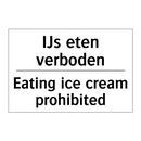 IJs eten verboden - Eating ice cream prohibited