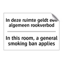In deze ruimte geldt een algemeen /.../ - In this room, a general smoking /.../