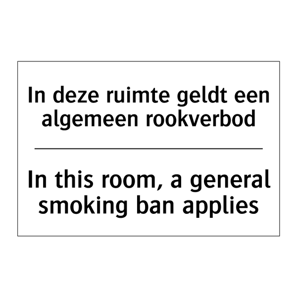 In deze ruimte geldt een algemeen /.../ - In this room, a general smoking /.../