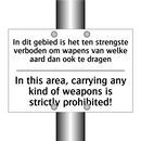In dit gebied is het ten strengste /.../ - In this area, carrying any kind /.../
