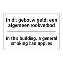 In dit gebouw geldt een algemeen /.../ - In this building, a general smoking /.../